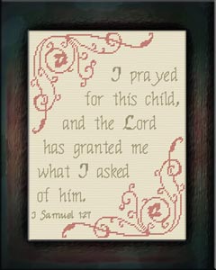 I Prayed for this Child - I Samuel 1:27
